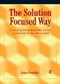 Cover-Bild zum Titel 'The Solution Focused Way' von 'Simon Proudlock'