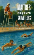 Cover-Bild zum Titel 'Maîtres - Nageurs - Sauveteurs' von 'Philomène de Renéville'