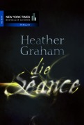 Cover-Bild zum Titel 'Die Séance' von 'Heather Graham'