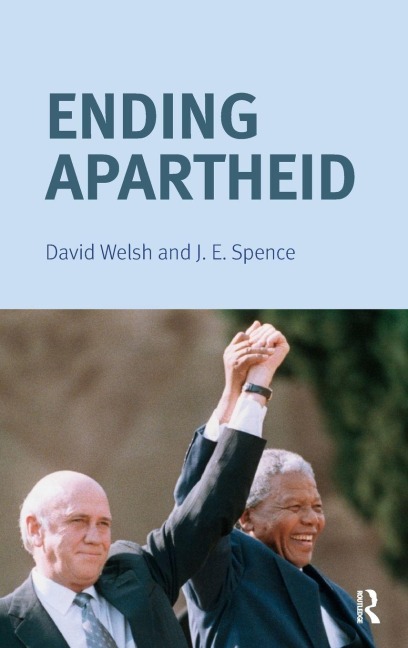 Ending Apartheid - Jack Spence, David Welsh