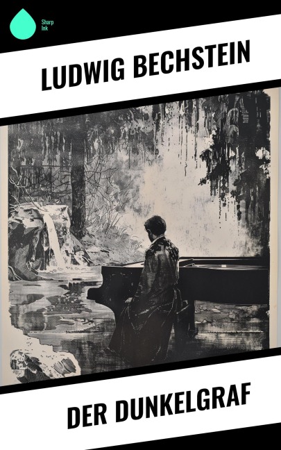Der Dunkelgraf - Ludwig Bechstein