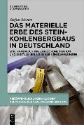 Cover-Bild zum Titel 'Das materielle Erbe des Steinkohlenbergbaus in Deutschland' von 'Stefan Siemer'