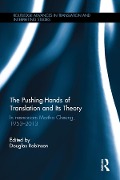 Cover-Bild zum Titel 'The Pushing-Hands of Translation and its Theory' von ''