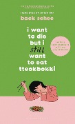 Cover-Bild zum Titel 'I Want to Die but I Still Want to Eat Tteokbokki' von 'Baek Sehee'