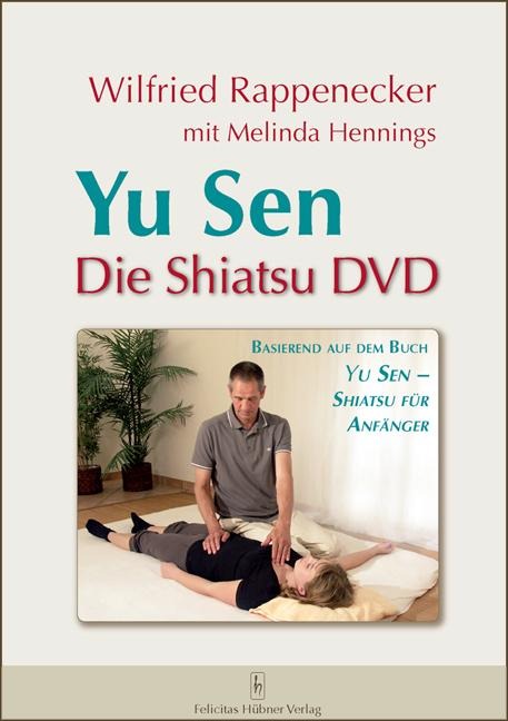 Yu Sen - Die Shiatsu DVD - Wilfried Rappenecker