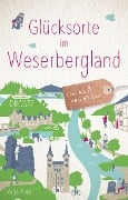 Cover-Bild zum Titel 'Glücksorte im Weserbergland' von 'Anja Koser'