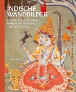 Cover-Bild zum Titel 'Indische Wandbilder:  Eine Reise zu Göttern und Mythen des Hinduismus' von 'Hilde Lauwaert'