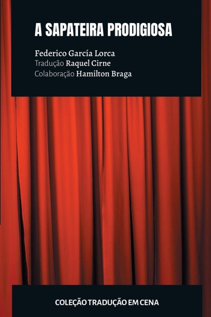 A sapateira prodigiosa - Federico García Lorca, Raquel Cirne
