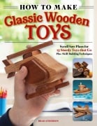 How to Make Classic Wooden Toys - Brad Anderson