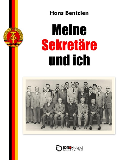 Meine Sekretäre und ich - Hans Bentzien