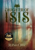 Cover-Bild zum Titel 'Daughter of Isis' von 'Reina Cruz'