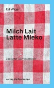 Cover-Bild zum Titel 'Milch Lait Latte Mleko' von 'Ed Wige'