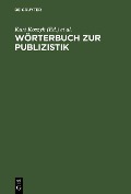 Wörterbuch zur Publizistik - 