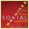 Social Machines: How to Develop Connected Products That Change Customers' Lives - Peter Semmelhack