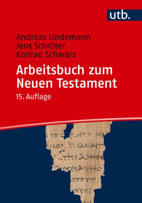 Arbeitsbuch zum Neuen Testament - Andreas Lindemann, Konrad Schwarz, Jens Schröter
