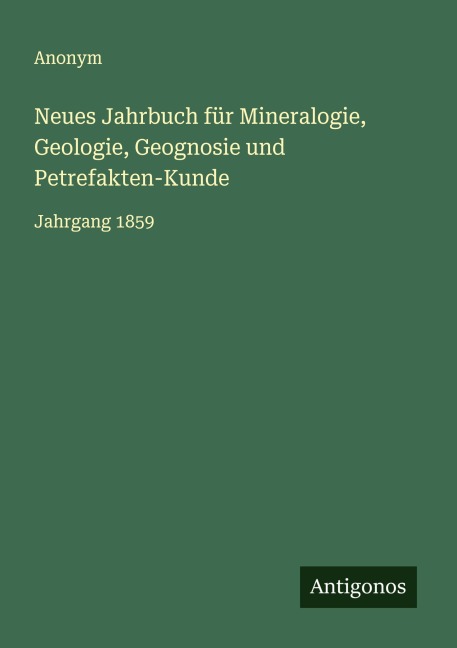 Neues Jahrbuch für Mineralogie, Geologie, Geognosie und Petrefakten-Kunde - Anonym