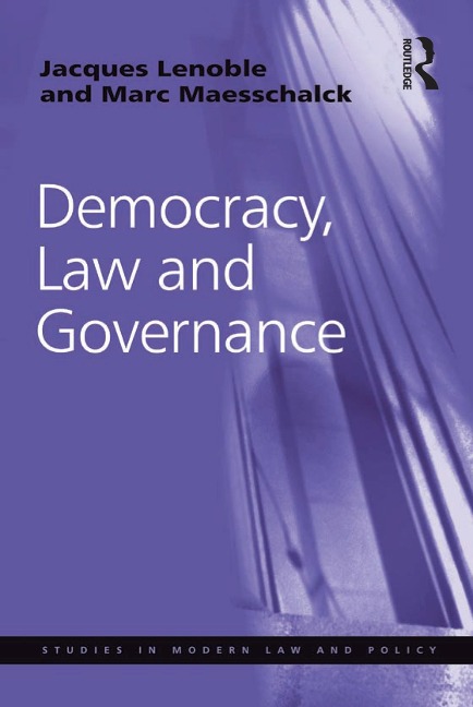 Democracy, Law and Governance - Jacques Lenoble, Marc Maesschalck