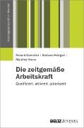 Cover-Bild zum Titel 'Die zeitgemäße Arbeitskraft' von 'Roland Atzmüller, Stefanie Hürtgen, Manfred Krenn'