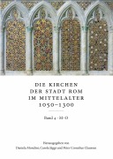 Cover-Bild zum Titel 'Die Kirchen der Stadt Rom im Mittelalter 1050-1300, M-O: SS. Marcellino e Pietro bis S. Omobono. Bd. 4' von 'Peter Cornelius Claussen, Carola Jäggi, Daniela Mondini'