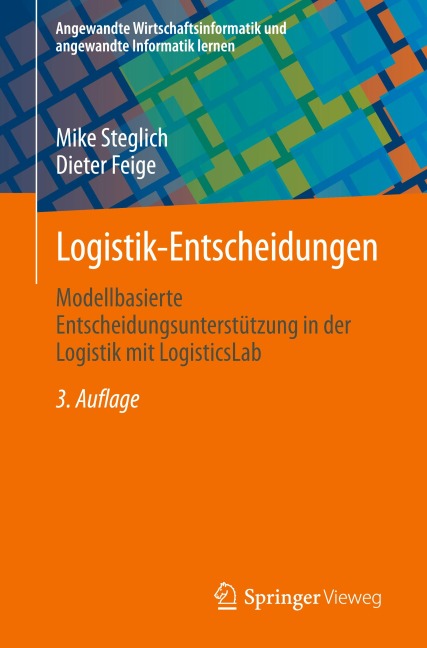 Logistik-Entscheidungen - Dieter Feige, Mike Steglich