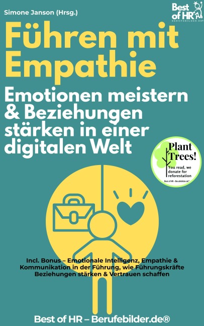 Führen mit Empathie - Emotionen meistern & Beziehungen stärken in einer digitalen Welt - Simone Janson
