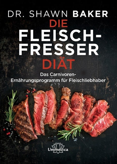 Die Fleischfresser Diät - Shawn Baker