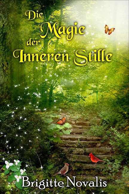 Die Magie der inneren Stille - Brigitte Novalis