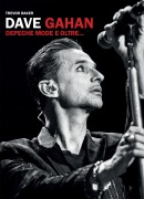 Cover-Bild zum Titel 'Dave Gahan. Depeche Mode e oltre...' von 'Trevor Baker'