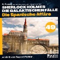 Cover-Bild zum Titel 'Die Spanische Affäre (Sherlock Holmes - Die galaktischen Fälle, Folge 49)' von 'Arthur Conan Doyle, S. Pomej'