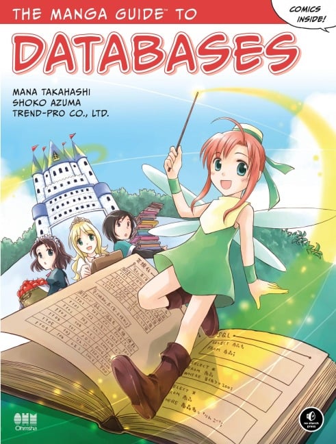The Manga Guide to Databases - Mana Takahashi, Co Ltd Trend, Shoko Azuma