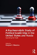 Cover-Bild zum Titel 'A Psychoanalytic Study of Political Leadership in the United States and Russia' von ''