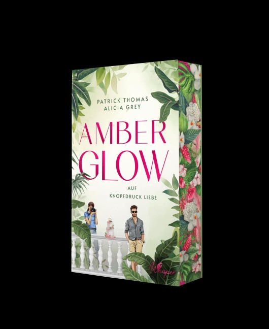 Amber Glow - Auf Knopfdruck Liebe - Alicia Grey, Patrick Thomas