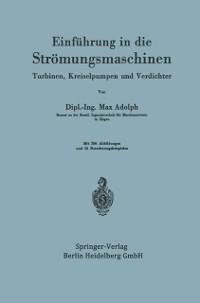 Einführung in die Strömungsmaschinen - Max Adolph