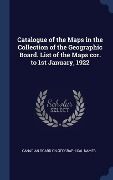 Cover-Bild zum Titel 'Catalogue of the Maps in the Collection of the Geographic Board. List of the Maps cor. to 1st January, 1922' von ''