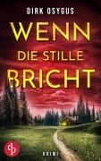 Cover-Bild zum Titel 'Wenn die Stille bricht | Der spannende Kriminalthriller, der dich nicht loslässt' von 'Dirk Osygus'
