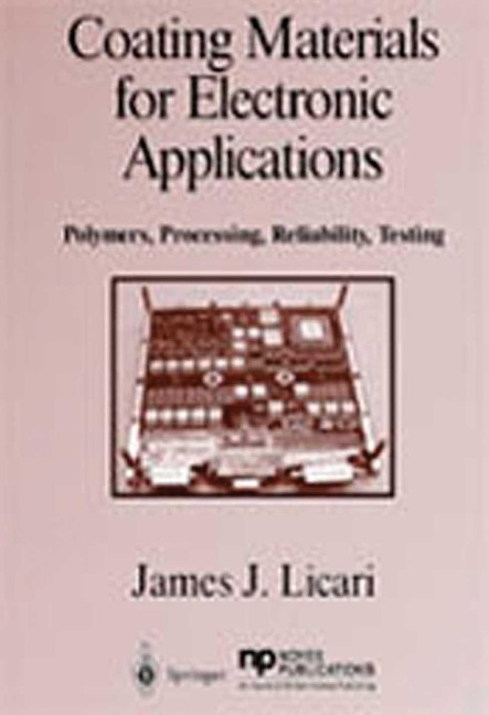 Coating Materials for Electronic Applications - James J. Licari