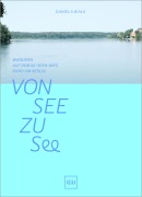 Cover-Bild zum Titel 'Von See zu See' von 'Daniela Bialk'