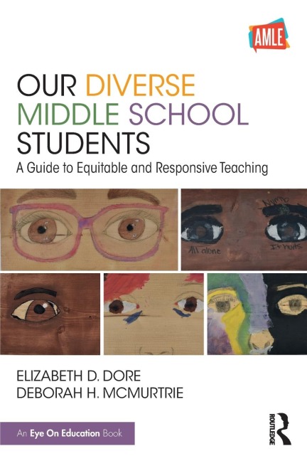 Our Diverse Middle School Students - Elizabeth D Dore, Deborah H McMurtrie