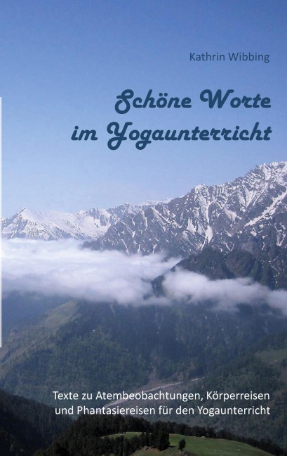 Schöne Worte im Yogaunterricht - Kathrin Wibbing