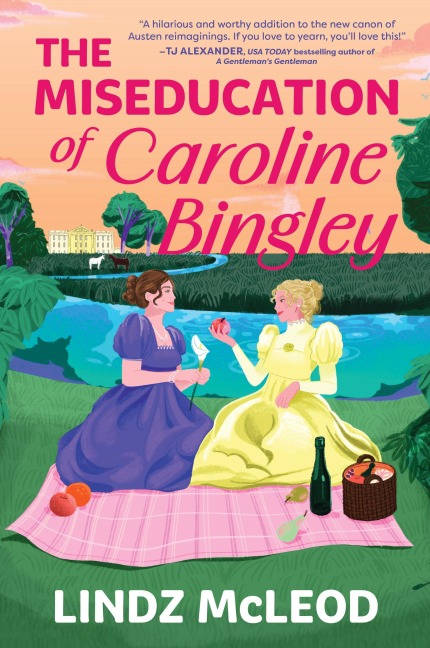 The Miseducation of Caroline Bingley - Lindz McLeod