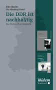 Cover-Bild zum Titel 'Die DDR ist nachhalltig' von 'Ellen Mitsching-Viertel Händler'
