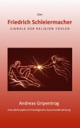 Cover-Bild zum Titel 'Friedrich Schleiermacher' von 'Andreas Gripentrog'