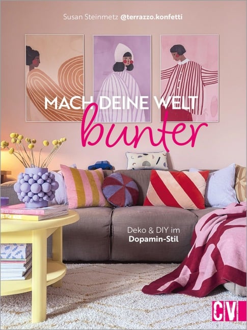 Mach deine Welt bunter - Susan Steinmetz