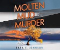Cover-Bild zum Titel 'Molten Mud Murder' von 'Sara E Johnson'