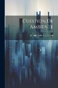 Cover-Bild zum Titel 'Cuestion de ambiente' von 'Antonio de Hoyos Y Vinent'
