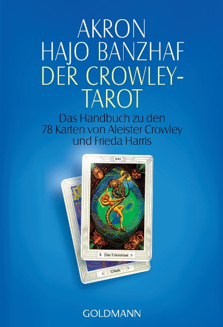 Der Crowley-Tarot - Akron, Hajo Banzhaf