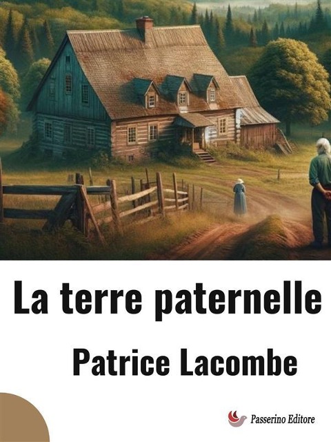 La terre paternelle - Patrice Lacombe