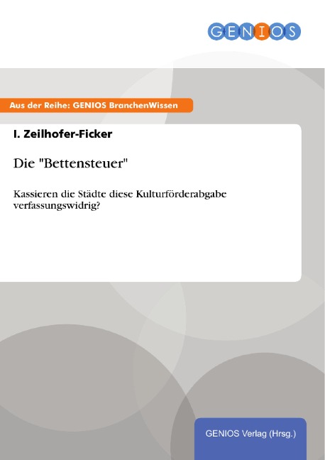 Die "Bettensteuer" - I. Zeilhofer-Ficker