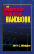Cover-Bild zum Titel 'The Communications Facility Design Handbook' von 'Jerry C. Whitaker'