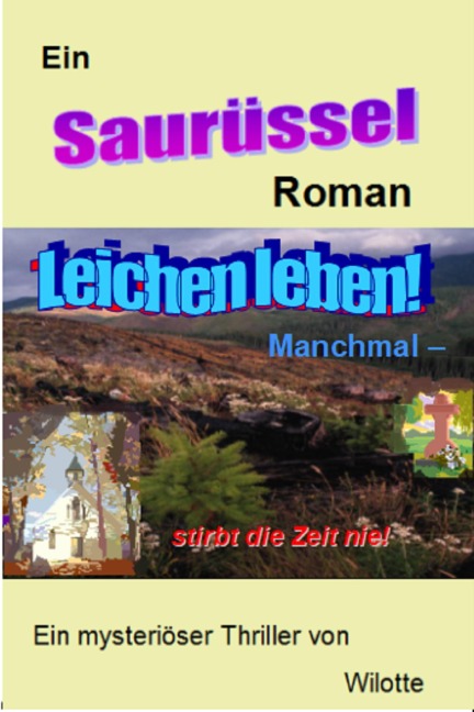 Leichen leben! - Wilotte Wiegand